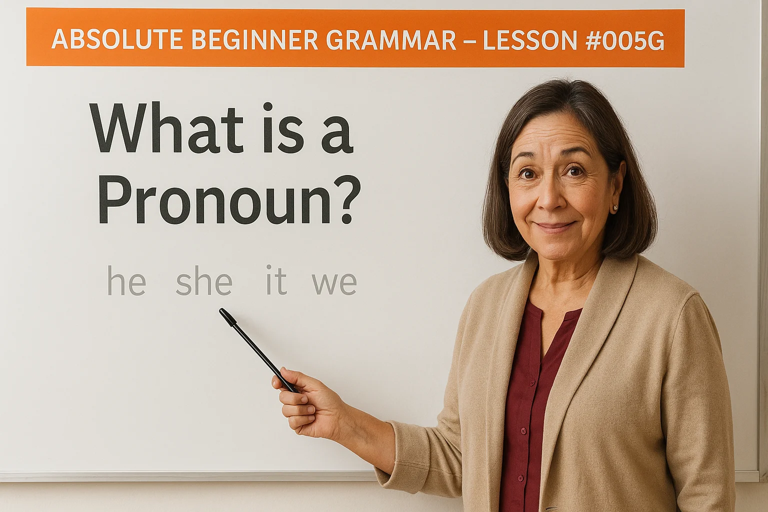 Absolute Beginner Grammar Lesson #005G What is a Pronoun?
