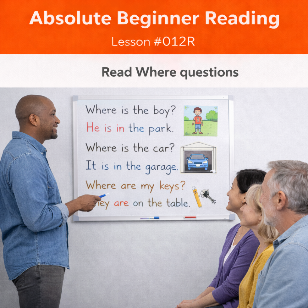 Absolute Beginner Reading Lesson #012R Recognize Question Words in Simple Conversations