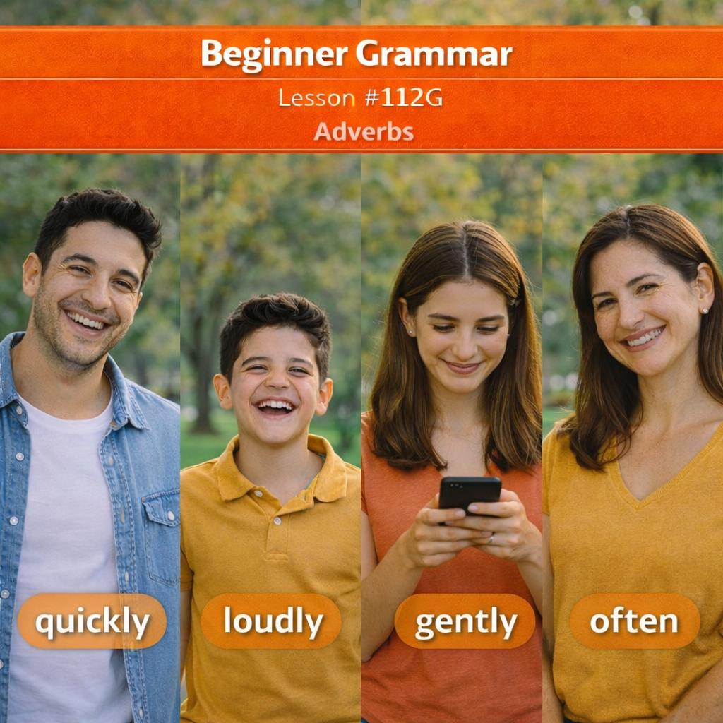 Beginner Grammar Lesson #112G Adverbs